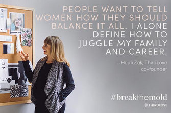 How I #BreakTheMold: An Interview with ThirdLove Co-Founder Heidi Zak